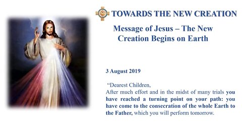 message 03 08 2019 The New Creation Begins on Earth