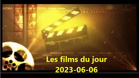 Les films du jour = 2023-06-06