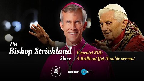 Bp. Strickland: Benedict XVI studied the faith deeply yet shared it 'in a very humble way'