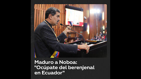 Maduro insta a Noboa a ocuparse del “berenjenal” en Ecuador