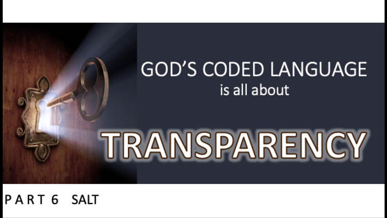 God's Coded Language PART 6 God's Coded Language unveils the spiritual story about SALT.