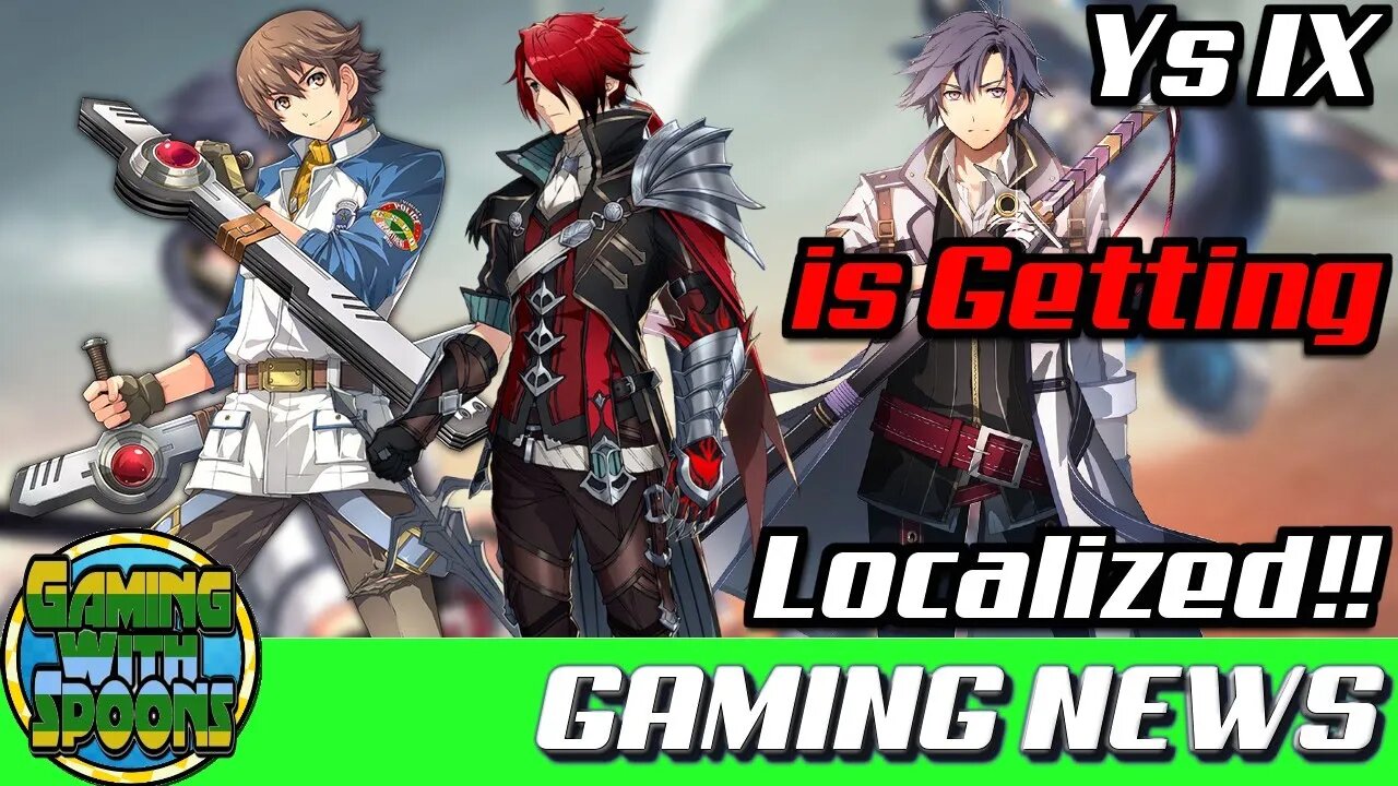 Ys IX Localization Happening! New Hajimari No Kiseki Info! | Gaming News With Spoons