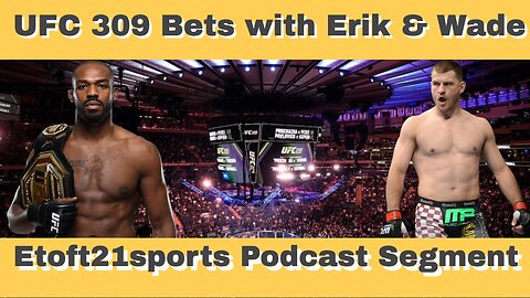 UFC 309 Bets with Erik & Wade