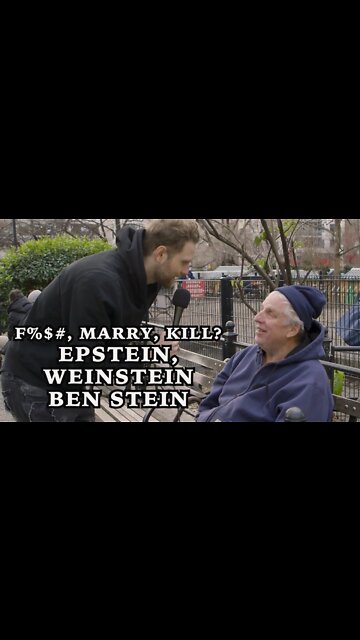 Fuck marry Kill - Epstein, Weinstein, Ben Stein?