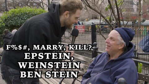 Fuck marry Kill - Epstein, Weinstein, Ben Stein?