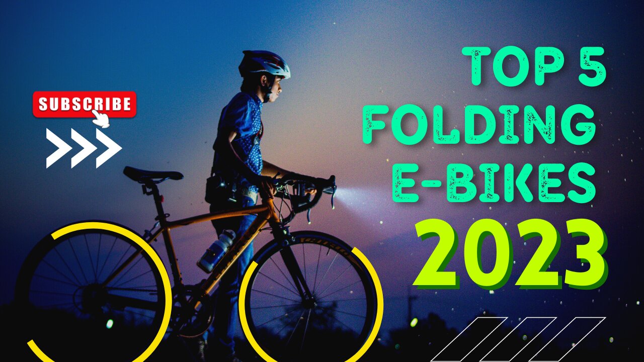 Breaking Ground: Unveiling the Top 5 Revolutionary Folding E-Bikes of 2023 for Ultimate Rides