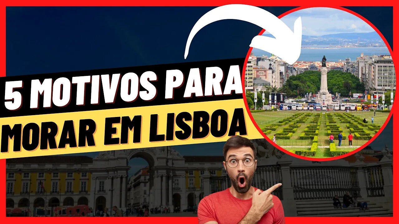 5 MOTIVOS PARA MORAR EM PORTUGAL | LISBOA | @Negritinh Pelo Mundo