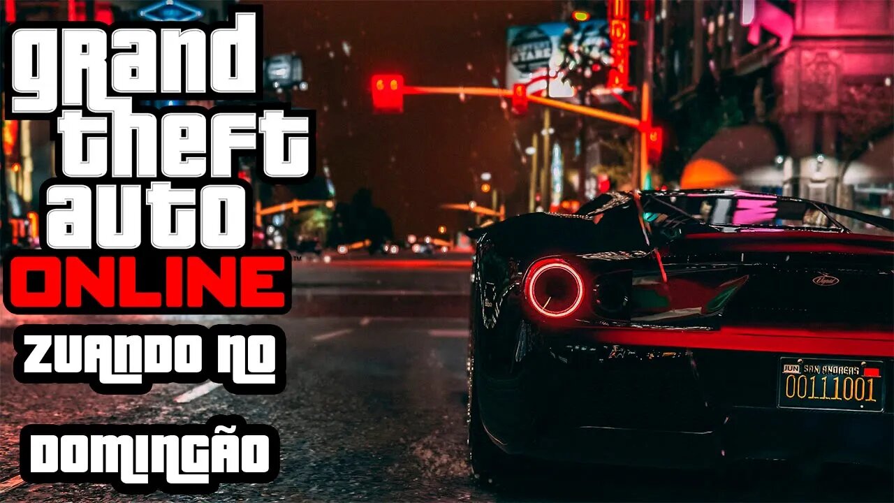 DOMINGÃO E BORA FAZER UNS SERVIÇOS GTA ONLINE!