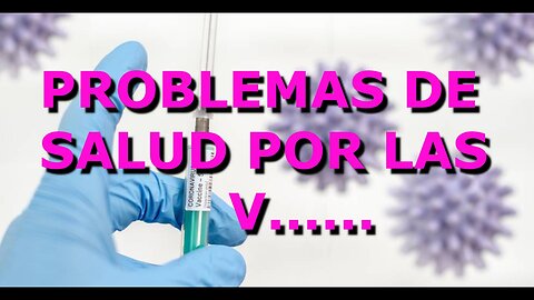 A.M.! PROBLEMAS CON LA SALUD POR LAS VACUNAS