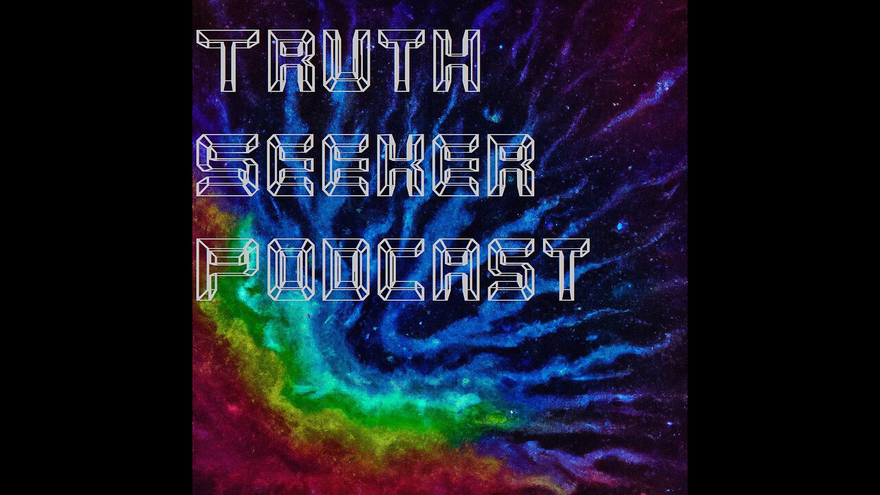 Truth Seekers Podcast 8