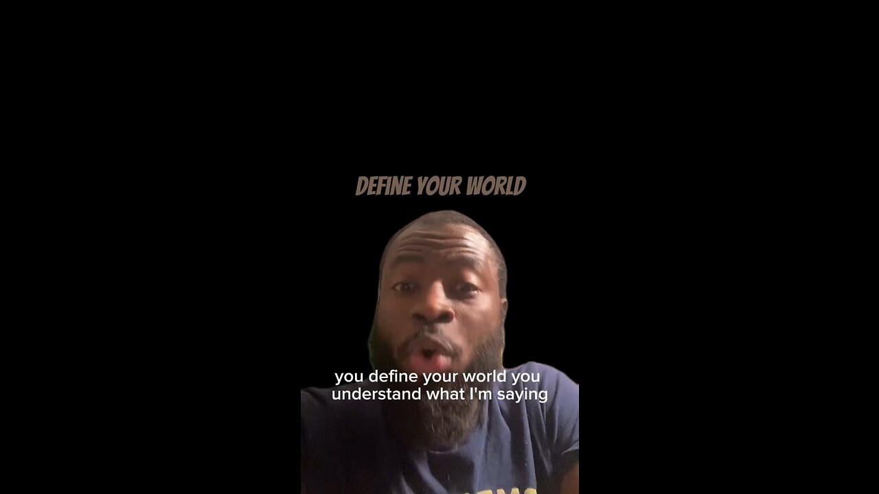 Define Your World #dayodman #definition #yours #eeyayyahh #motivation