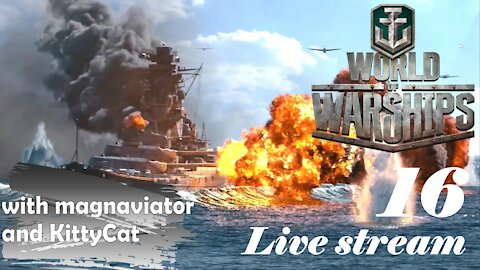 Live Stream 16 - World of Warships - Back to School Special! (with magnaviator & KittyCat)