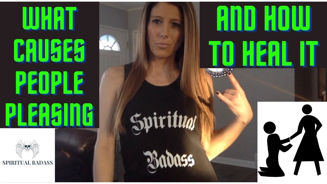 What Causes People Pleasing Behavior & How to Heal Your Inner People Pleaser 💀 Spiritual Badass