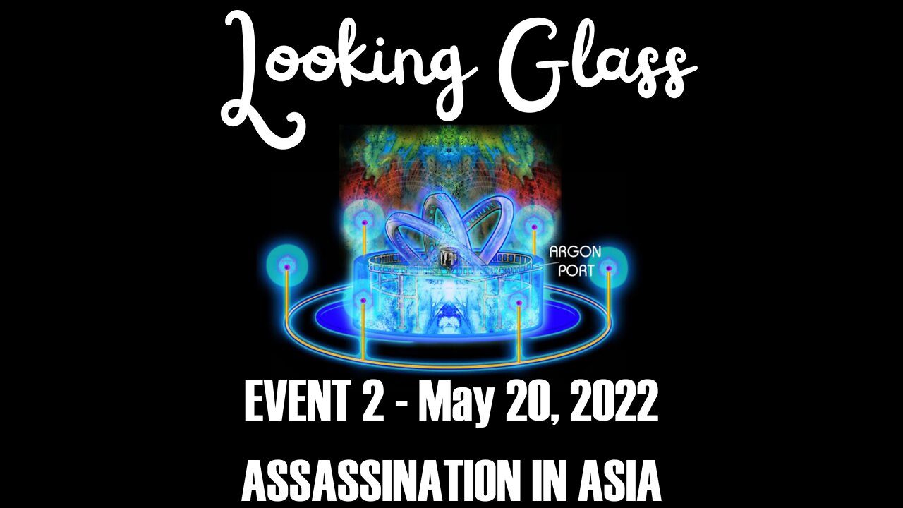 EVENT 2 - May 20, 2022 - ASSASSINATION IN ASIA