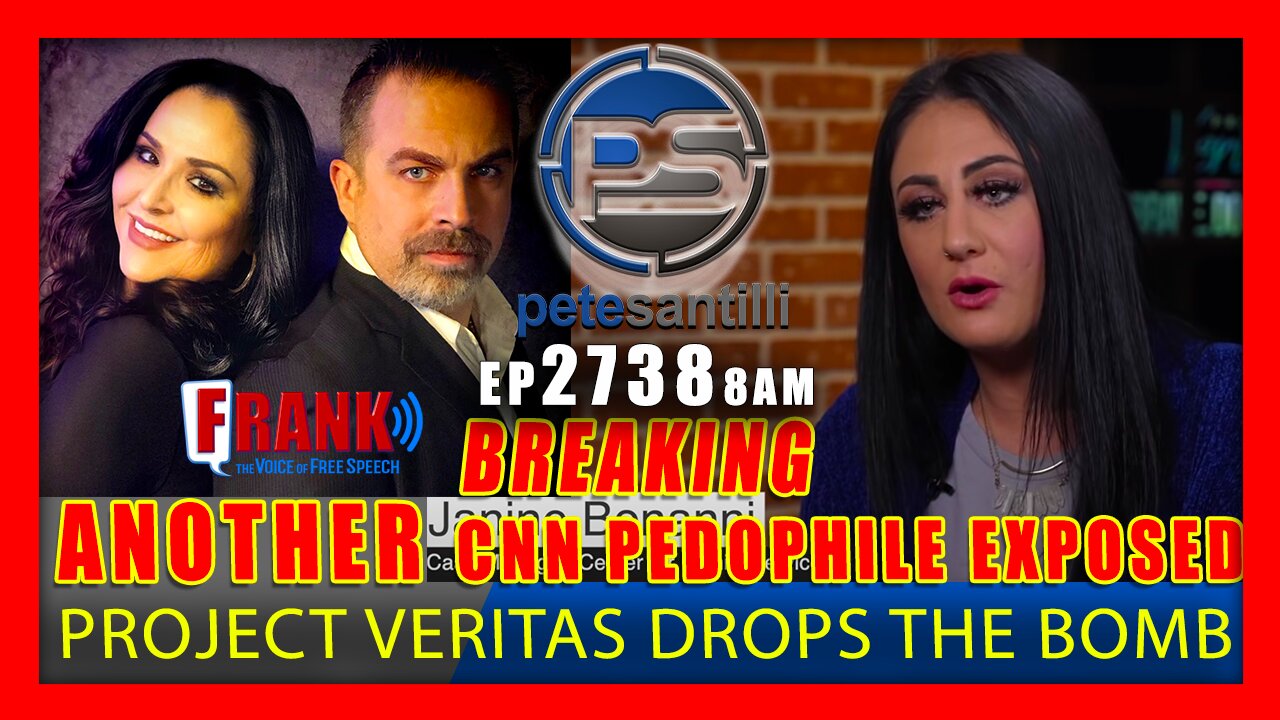 EP 2738-8AM BREAKING: ANOTHER CNN PEDOPHILE EXPOSED. PROJECT VERITAS DROPS THE BOMB