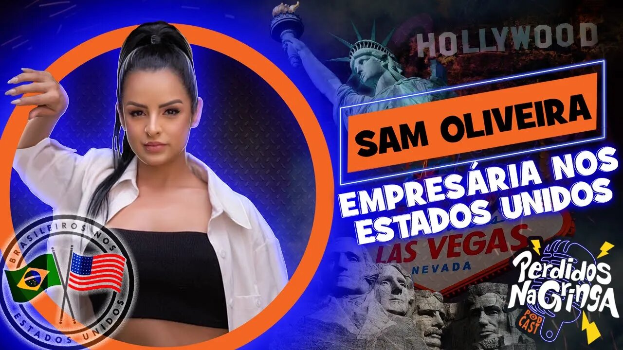 Sam Oliveira - Empresária nos Estados Unidos | 092 #perdidospdc #empresaria