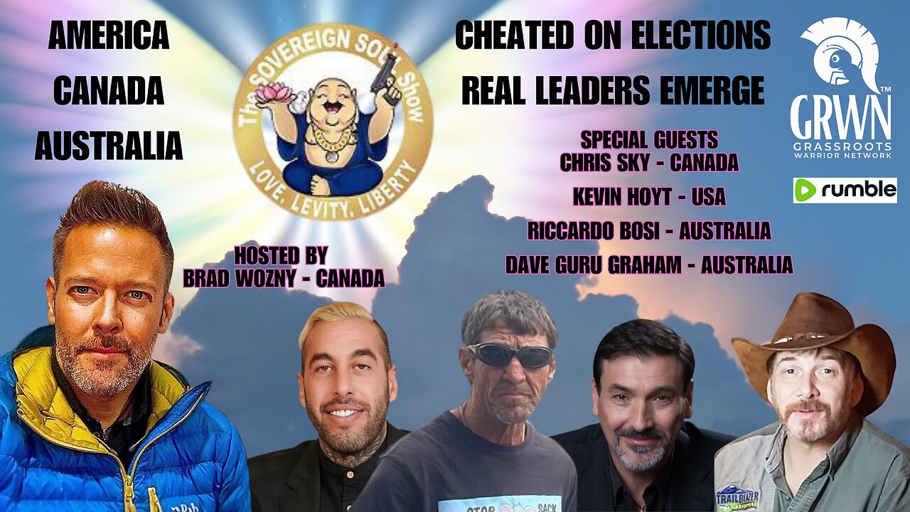 Sovereign Soul Show: Election fraud special from Australia, Canada and the USA - a UNITED front