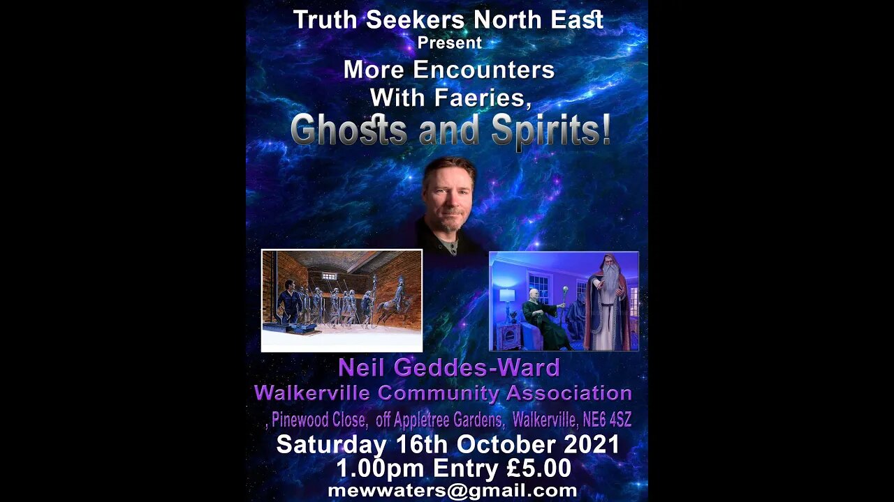 More encounters with Faeries, Ghosts & Spirits presentation at Truth Seekers North East Oct 2021