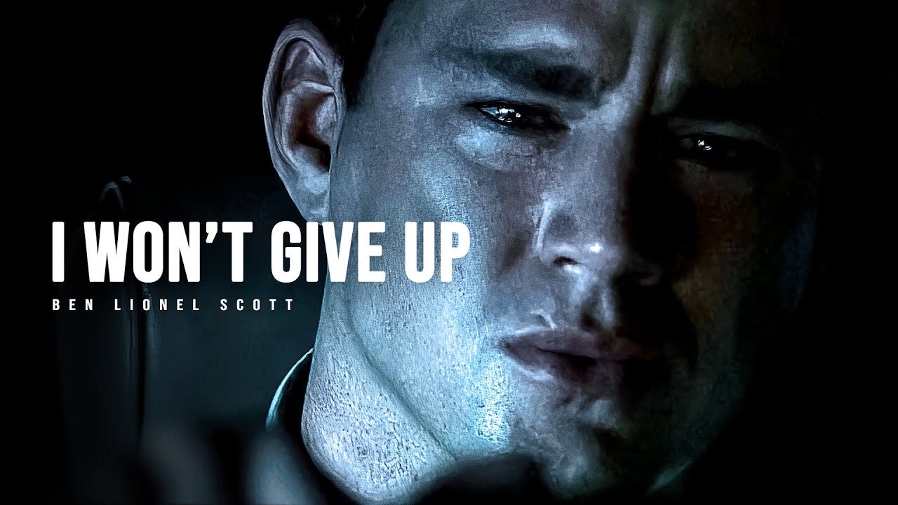 I WON'T GIVE UP - Motivational Speech