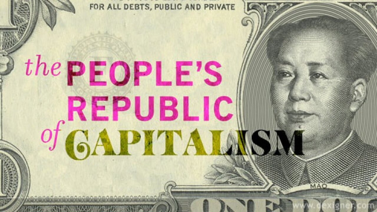 THE PEOPLE'S REPUBLIC OF CAPITALISM - PT.2