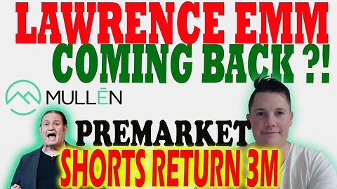 What to Expect Today from Mullen │ Premarket Shorts RETURN 3M Shares ⚠️ Mullen Investors Must Watch