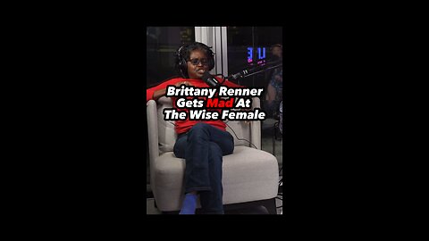 BRITTANY RENNER Gets MAD At the wise female