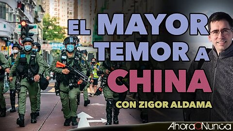 El mayor temor a China | Avances y amenazas del gigante asiático | Con Zigo Aldama