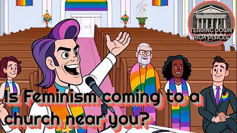 EP 46 – IS FEMINISM COMING TO A CHURCH NEAR YOU?