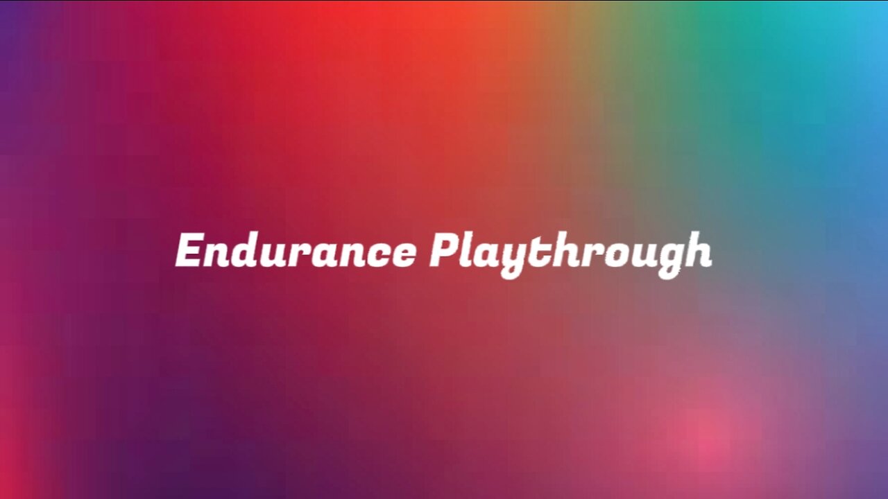 Endurance Playthrough | Level 1