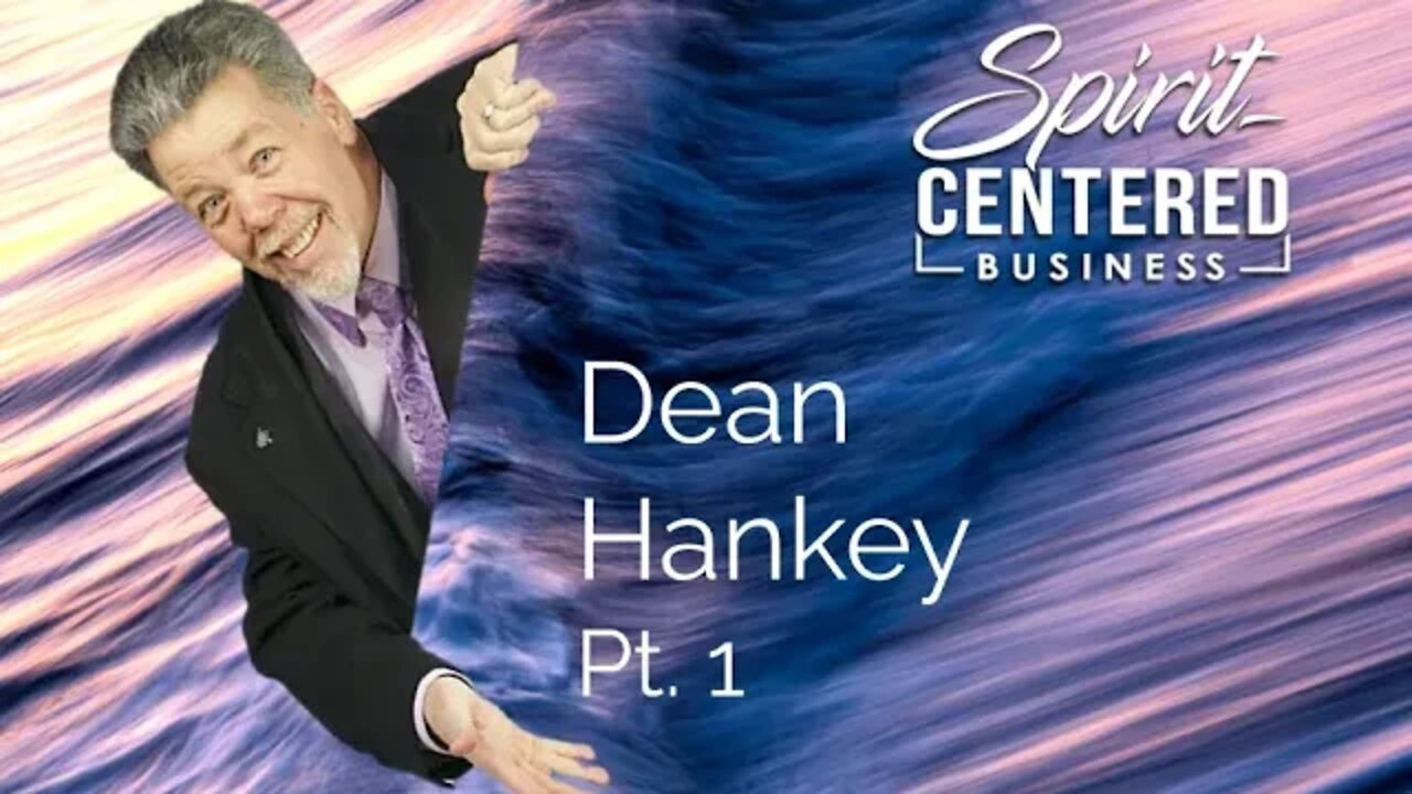 35: Pt. 1 The Magic of Serving First - Dean Hankey