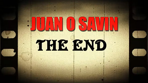 Juan O Savin BREAKING: The End is Near