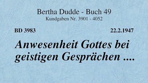 BD 3983 - ANWESENHEIT GOTTES BEI GEISTIGEN GESPRÄCHEN ....