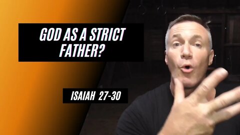 Daily Bible Breakdown Tuesday, Augst 2nd 2022 - Isaiah 27-30