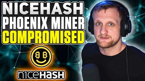 Nicehash Phoenix Miner Compromised