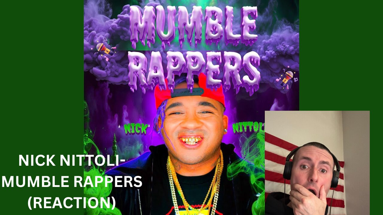 MUMBLE RAPPERS | NICK NITTOLI | ((REACTION)) @nicknittoli