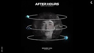 Benjamin Luca, Studio Mix - After Hours Radio - Episode 3