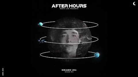 Benjamin Luca, Studio Mix - After Hours Radio - Episode 3