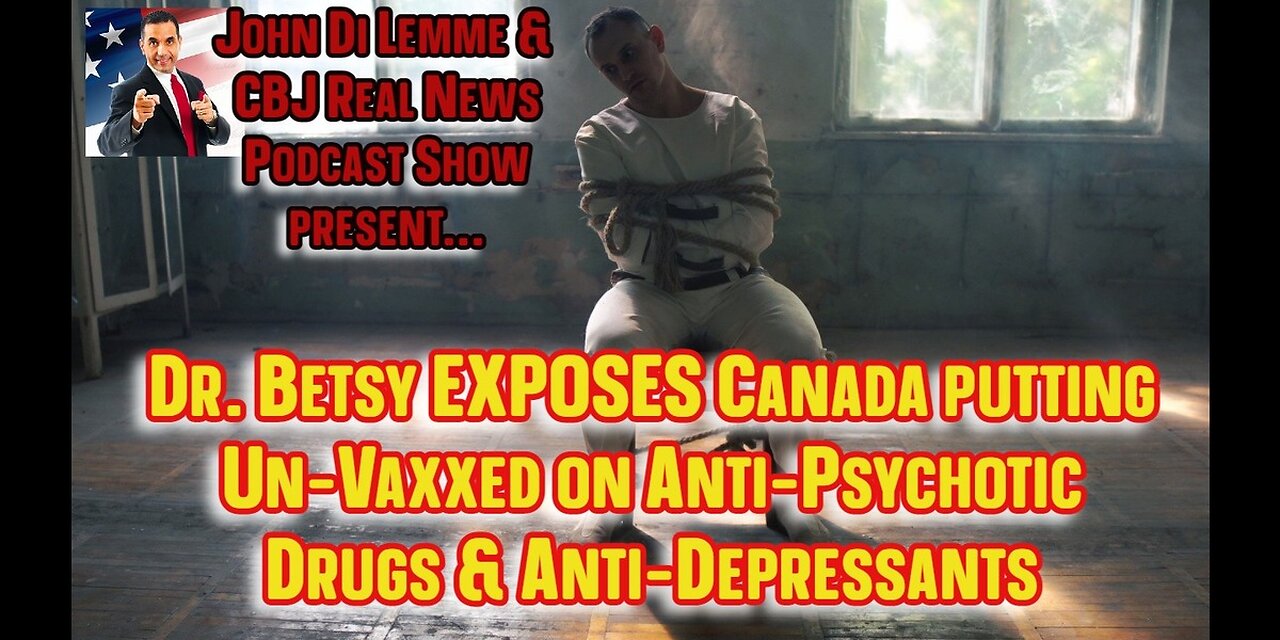 😠Canada putting Un-Vaxxed on Anti-Depressants and Anti-Psychotic Drugs!😠