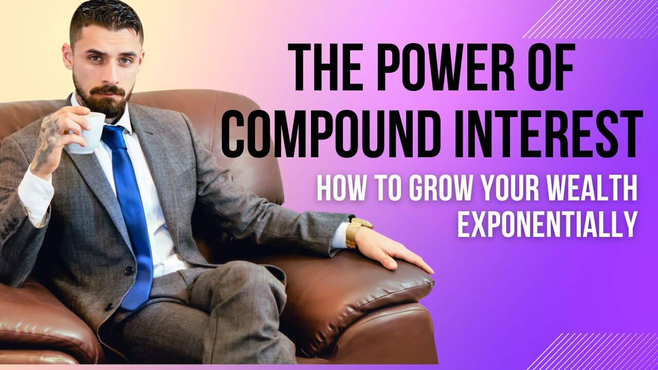 The Power of Compound Interest: How to Grow Your Wealth Exponentially