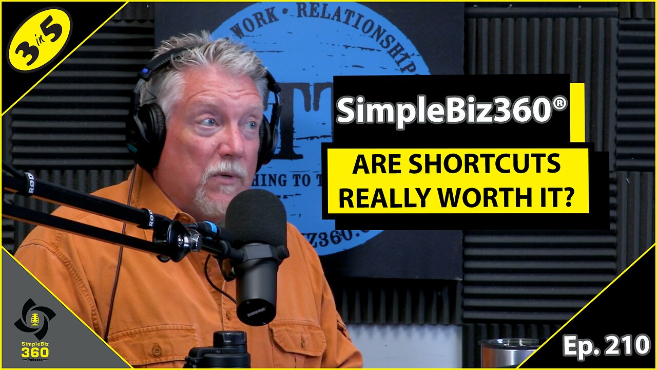 SimpleBiz360 Podcast - Episode #210: ARE SHORTCUTS REALLY WORTH IT?