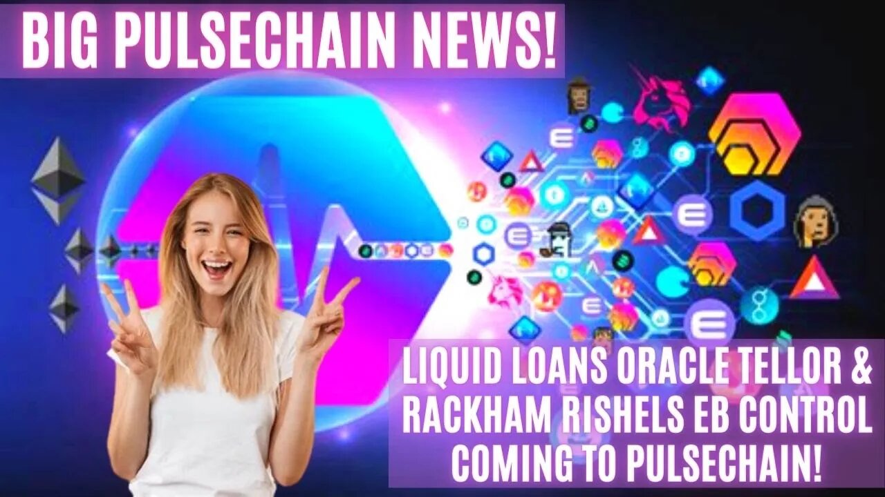 BIG PULSECHAIN News! Liquid Loans Oracle TELLOR & Rackham Rishels EB CONTROL Coming To Pulsechain!