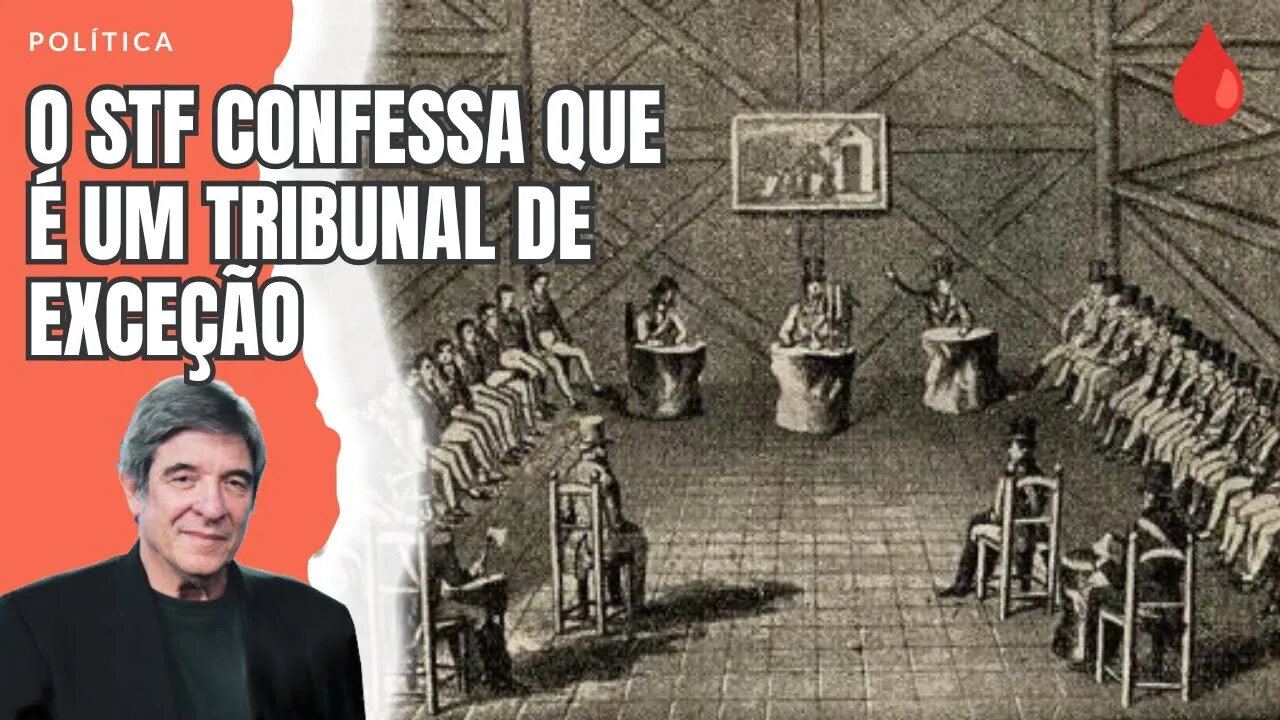 O STF CONFESSA QUE É UM TRIBUNAL DE EXCEÇÃO