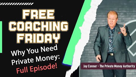 Full Episode! Number One Reason Private Money Will Explode Your Business - Real Estate Investing