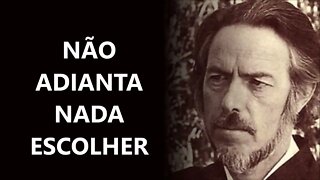 NÃO PRECISA ESCOLHER, ALAN WATTS DUBLADO