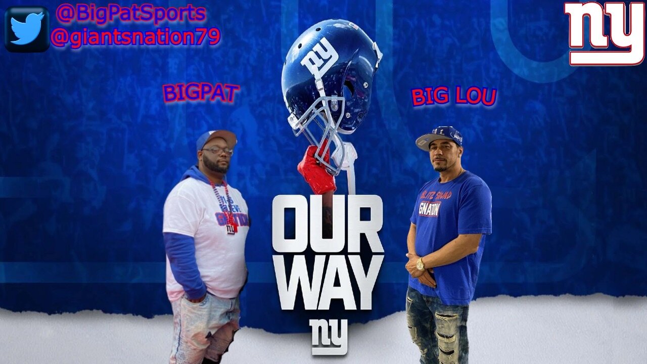 NY Giants Our Way Podcast: Ep. 1 RB Issues GNATION & BIG PAT SPORTS Break it down on BBK Sports