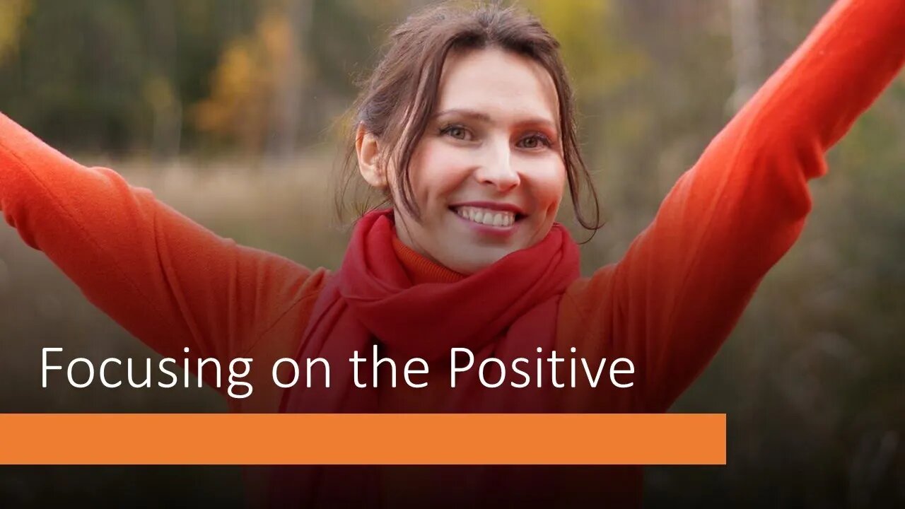 Focusing on the Positive