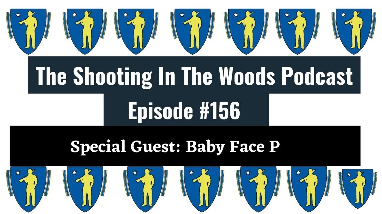 Baby Face P is in the House!!!! The Shooting In the Woods Podcast Episode 156