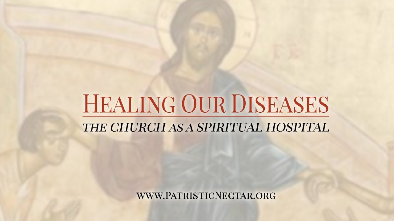 Healing Our Diseases: The Church as a Spiritual Hospital