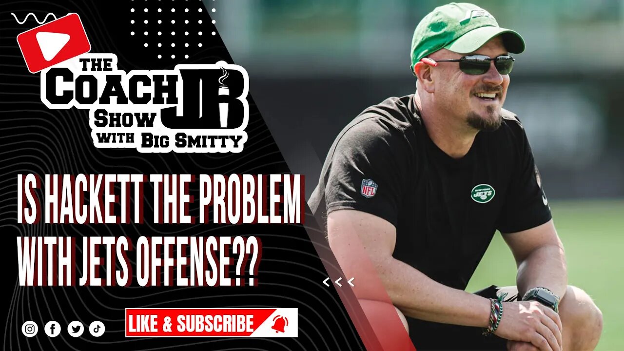 IS HACKETT THE PROBLEM FOR THE JETS? | THE COACH JB SHOW