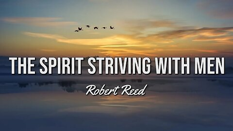 Robert Reed - The Spirit Striving With Men